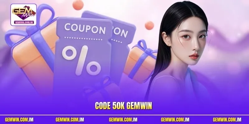 Code 50K Gemwin