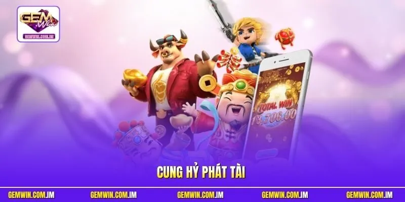 Cung Hỷ Phát Tài