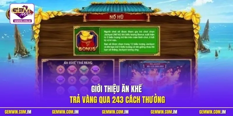 Giới thiệu Ăn Khế Trả Vàng qua 243 cách thưởng