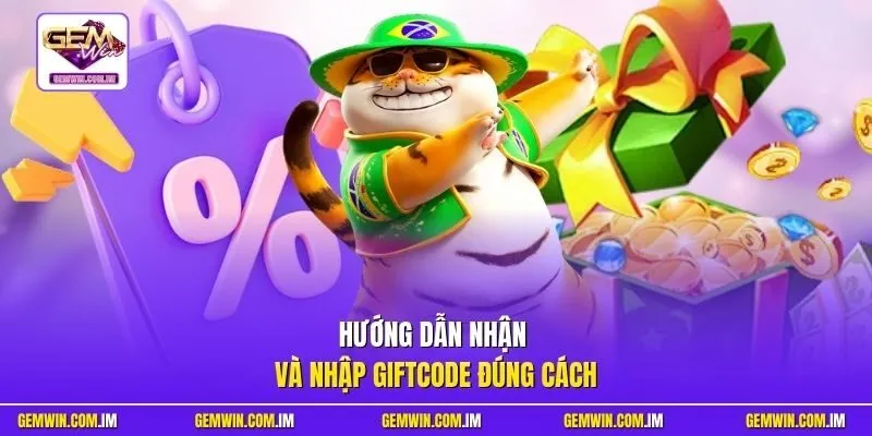 Hướng dẫn nhận và nhập giftcode đúng cách