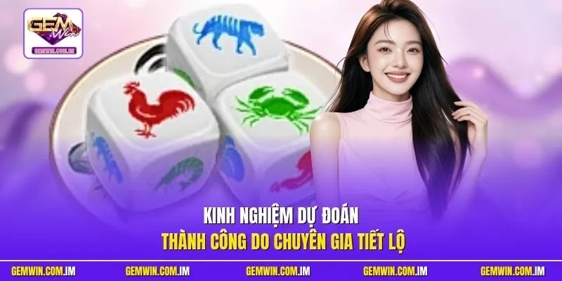 Kinh nghiệm dự đoán thành công do chuyên gia tiết lộ