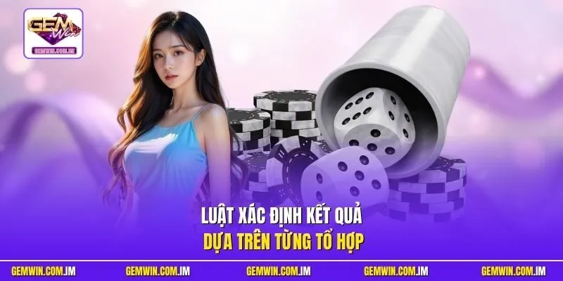 Luật xác định kết quả dựa trên từng tổ hợp