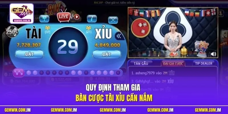 Quy định tham gia bàn cược Tài Xỉu cần nắm