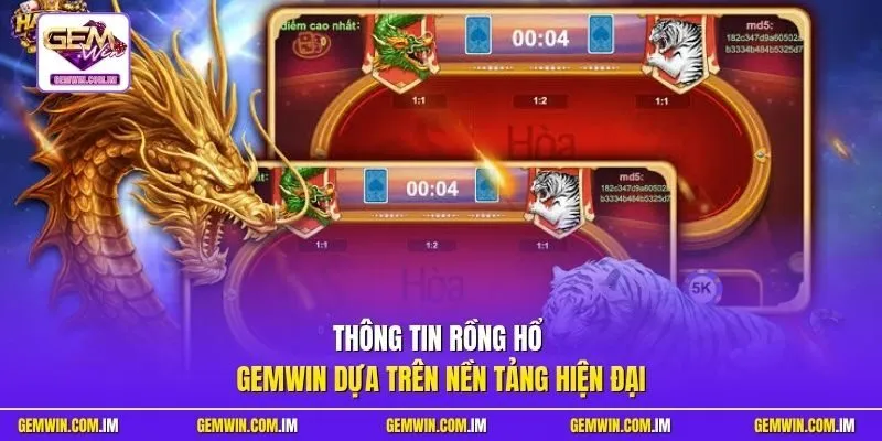 Thông tin Rồng Hổ Gemwin dựa trên nền tảng hiện đại